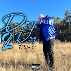 Day 2 Day (feat. Mac 91) [Explicit]