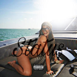 Status (feat. Lil Kdeezy) (Explicit)