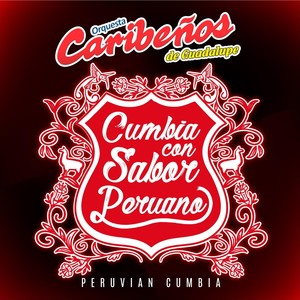 Cumbia Con Sabor Peruano: Peruvian Cumbia