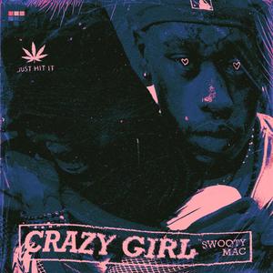 CRAZY GIRL (Explicit)