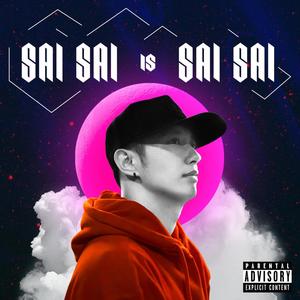 Sai Sai Is Sai Sai (Explicit)