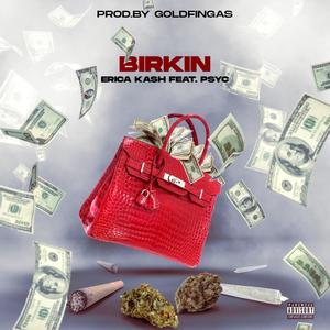 BIRKIN BAG (feat. ERICA KASH) (Explicit)