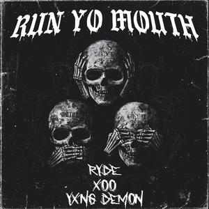 RUN YO MOUTH (Explicit)