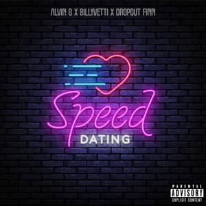 SPEED DATING (feat. Billy Vetti & DropOut Finn) (Explicit)