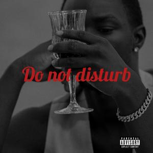 Do not disturb (Explicit)