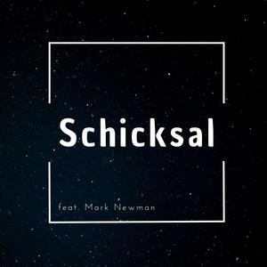 Schicksal (feat. Mark Newman)