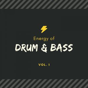 Energy Of Drum & Bass, Vol. 1