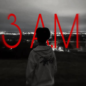 3 A.M. (Explicit)