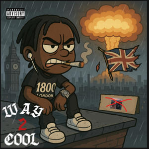 Way To Cool (Explicit)