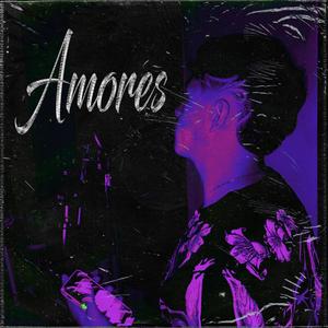 Amores (Explicit)