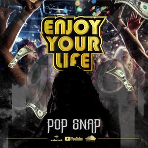 enjoy your life (Explicit)