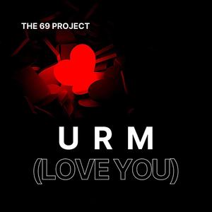 U R M (love you)