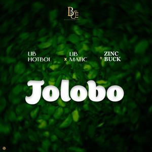 Jolobo (feat. Lib Matic & Zinc Buck)