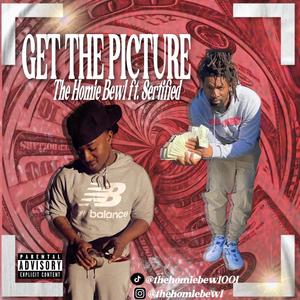 Get The Picture(feat. Sertified) (Explicit)