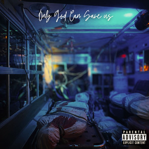 Only God Can Save Us (Explicit)