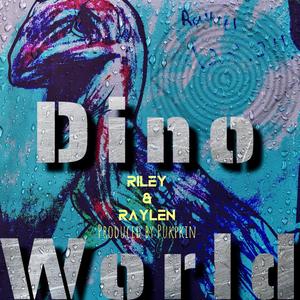 Dino World (feat. Riley Williams & Raylen Williams)