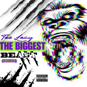 The Biggest Beast (Freestyle) (Explicit)