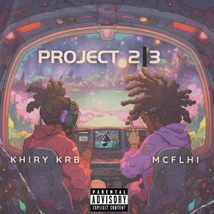 Project 2|3 (feat. Khiry KRB) (Explicit)