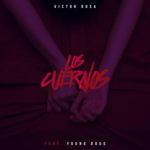 Los Cuernos (feat. Young Doug) [Explicit]