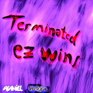 TERMINATED -ez wins- (Verlexin Remix Short ver.)