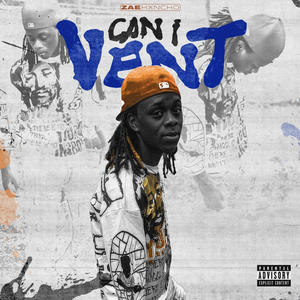 Can I Vent (Explicit)