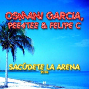 Sacúdete la Arena (Pee4Tee & Felipe C Deep Remix Edit)