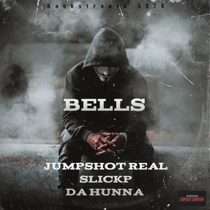 Bells (feat. SlickP & Da Hunna) [Explicit]