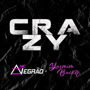 Crazy (Explicit)