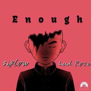 Enough (feat. Lud Rose)