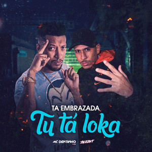 Ta Embrazada, Tu Ta Loka (Explicit)