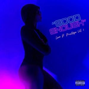 GOOD ENOUGH (Explicit)