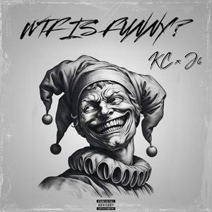 WTF IS FUNNY? (feat. J6 Official) [Explicit]