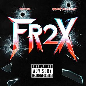 FR2X (feat. Marney'spacedout) [Explicit]