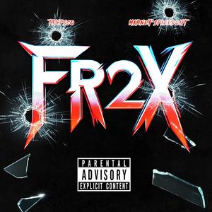 FR2X (feat. Marney'spacedout) (Explicit)