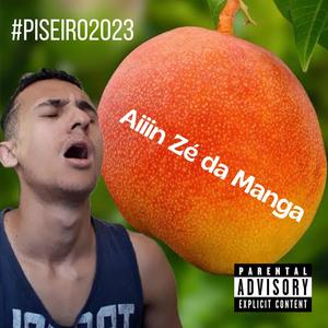 Aiin zé da manga (feat. Vítima do zé) (Piseiro x Musica eletronica)