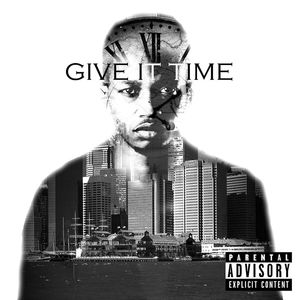 Give It Time (Explicit)