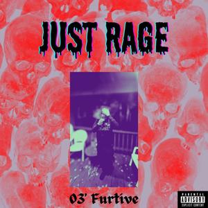 JUST RAGE! (Explicit)