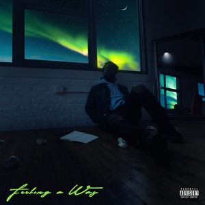 Feeling a Way (Explicit)