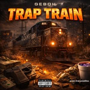 Trap Train (Explicit)