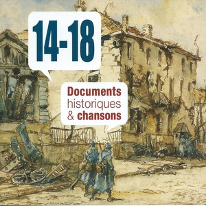 14-18 documents historiques et chansons