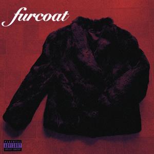 FURCOAT (feat. NINEFORTIES) (Explicit)