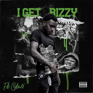 I Get Bizzy (Explicit)