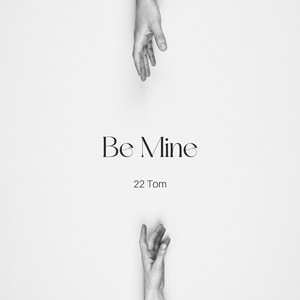 Be Mine (Explicit)