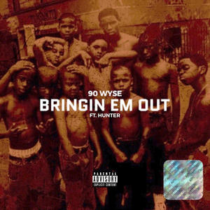 Bringin Em Out (feat. Hunter) (Explicit)