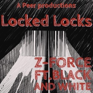 Locked Locks (feat. Black and White)