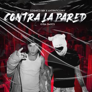 CONTRA LA PARED (feat. Antipatico11ky) (Explicit)