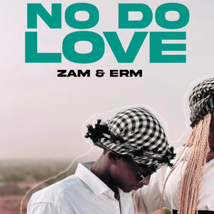 No do love (feat. Zam & Erm)