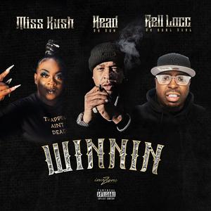 Winnin (feat. Miss Kush & Head Da Don) (Explicit)
