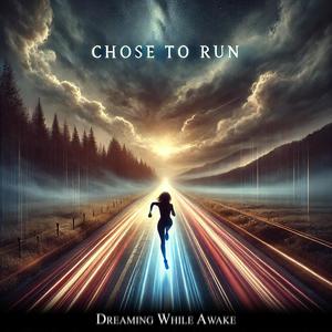 Chose to Run