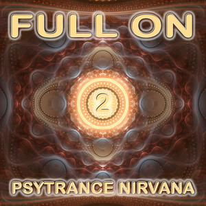 Full On Psytrance Nirvana, Vol. 2